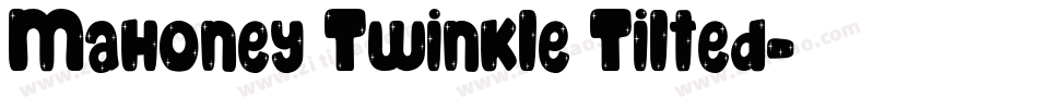 Mahoney Twinkle Tilted字体转换